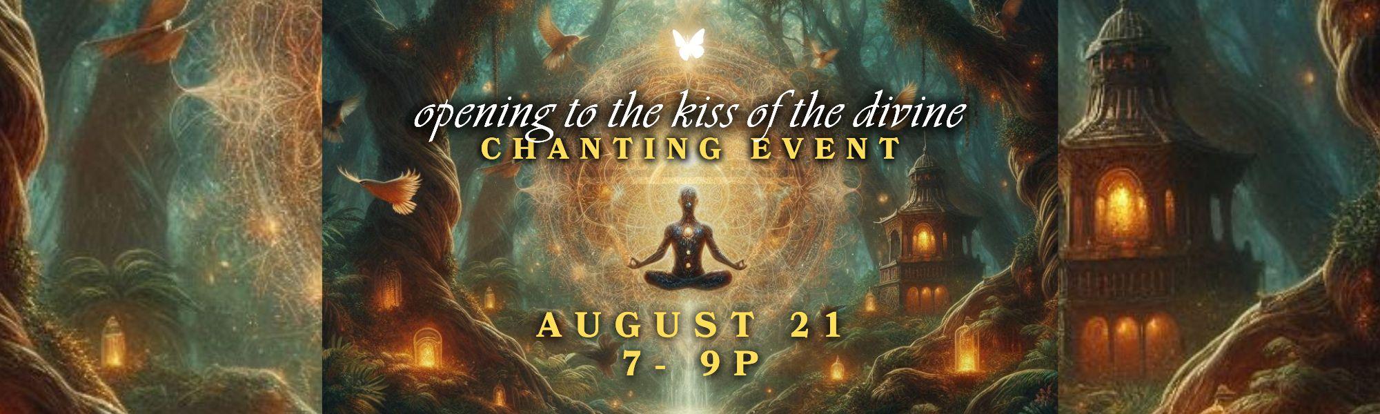 Chanting Event, August 21 7-9pm