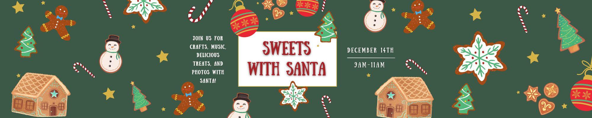 holiday cookies and decorations, around the text "sweets with santa" in red letters